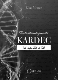 Moraes - Contextualizando Kardec Siglo XIX al XXI - Espanol